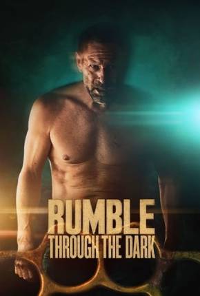 Rumble Through the Dark Torrent Download Dublado / Dual Áudio