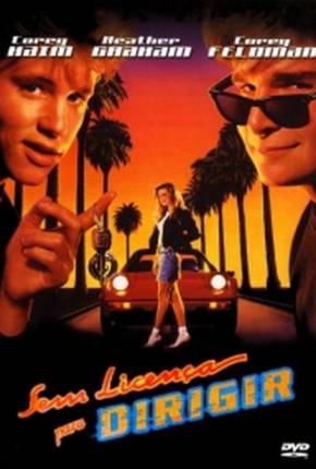 Sem Licença para Dirigir / License to Drive  Download Dublado / Dual Áudio