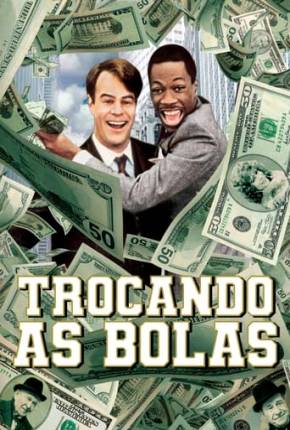 Trocando as Bolas - Trading Places Torrent Download Dublado / Dual Áudio