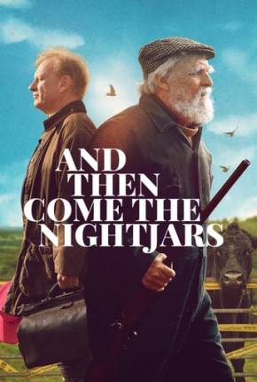 And Then Come the Nightjars - Legendado e Dublagem Não Oficial Torrent Download 