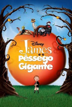 James e o Pêssego Gigante / James and the Giant Peach  Download Dublado / Dual Áudio