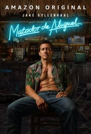 Matador de Aluguel - Road House Torrent Download Dublado / Dual Áudio