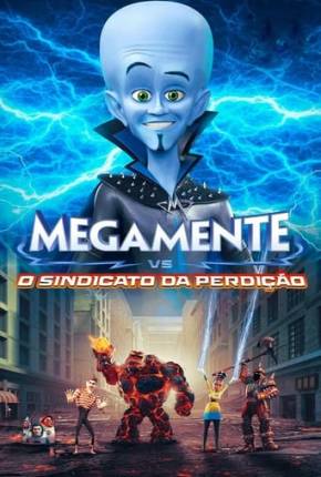 Megamente vs. O Sindicato da Perdição Torrent Download Dublado / Dual Áudio