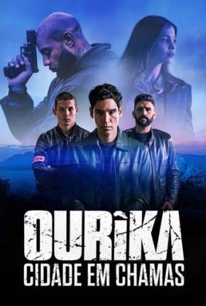 Ourika - Cidade em Chamas 1ª Temporada Torrent Download Dublada / Dual Áudio