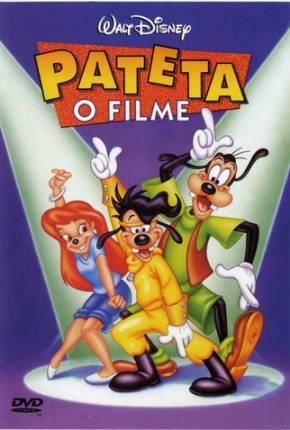 Pateta - O Filme / A Goofy Movie  Download Dublado / Dual Áudio