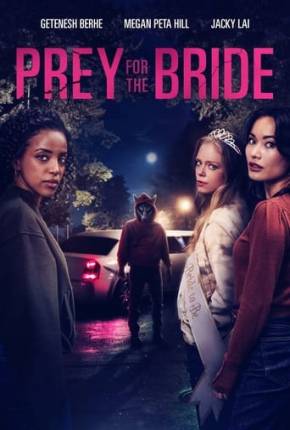 Prey for the Bride - Legendado e Dublagem Não Oficial Torrent Download 