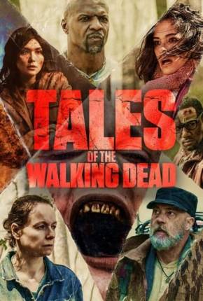 Tales of the Walking Dead - 1ª Temporada Torrent Download Dublada / Dual Áudio