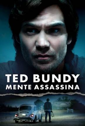 Ted Bundy - Mente Assassina Torrent Download Dublado / Dual Áudio