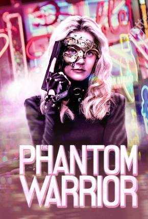 The Phantom Warrior - Legendado Torrent Download 