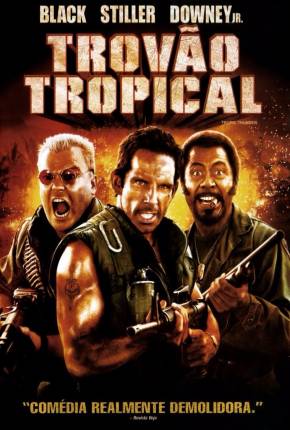 Trovão Tropical - Tropic Thunder Torrent Download Dublado / Dual Áudio