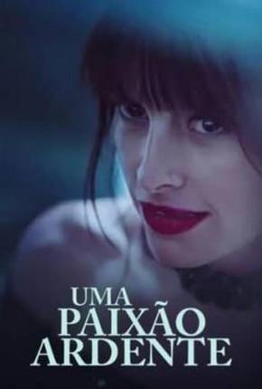 Uma Paixão Ardente Torrent Download Dublado / Dual Áudio