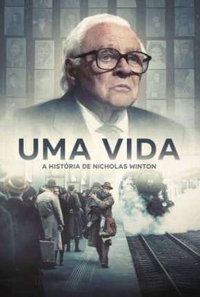 Uma Vida - A História de Nicholas Winton - FAN DUB Torrent Download Dublado