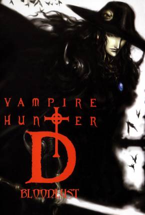 Vampire Hunter D - Bloodlust / Vampire Hunter D: Bloodlust  Download Dublado / Dual Áudio