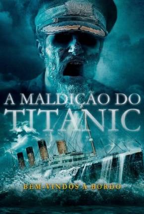 A Maldição do Titanic Torrent Download Dublado / Dual Áudio