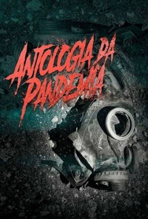 Antologia da Pandemia Torrent Download Nacional