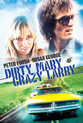 Fuga Alucinada / Dirty Mary Crazy Larry  Download Dublado / Dual Áudio