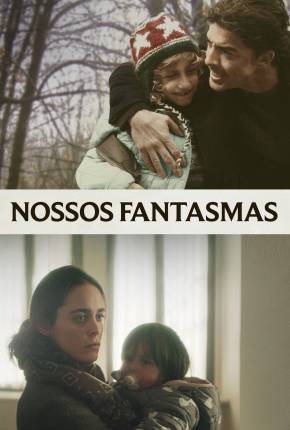 Nossos Fantasmas Torrent Download Dublado / Dual Áudio