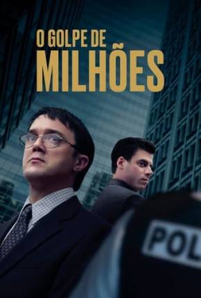 O Golpe de Milhões Torrent Download Dublado / Dual Áudio