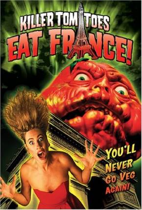 Os Tomates Assassinos Atacam a França / Killer Tomatoes Eat France  Download Dublado / Dual Áudio