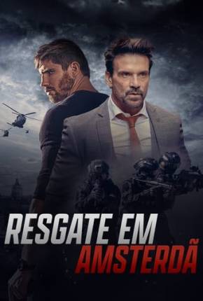 Resgate em Amsterdã Torrent Download Dublado / Dual Áudio