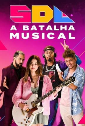 SDL A Batalha Musical Torrent Download Nacional