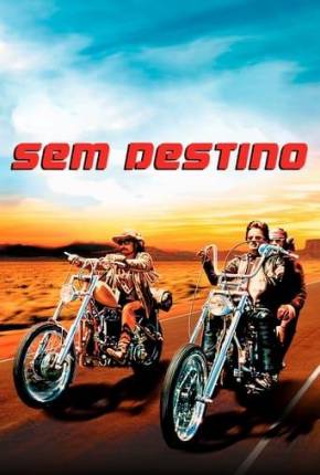 Sem Destino / Easy Rider  Download Dublado / Dual Áudio