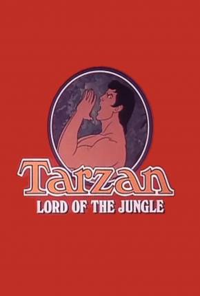 Tarzan, O Rei da Selva / Tarzan Lord of the Jungle  Download Dublado