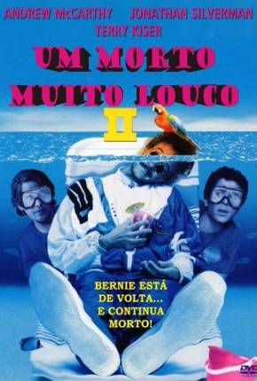 Um Morto Muito Louco 2 / Weekend at Bernies II  Download Dublado / Dual Áudio