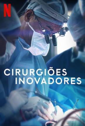 Cirurgiões Inovadores Torrent Download Dublada
