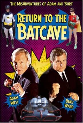 De Volta Á Batcaverna / Return to the Batcave: The Misadventures of Adam and Burt - Legendado  Download 