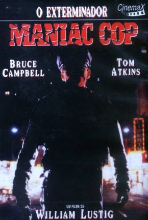 Maniac Cop 1 - O Exterminador  Download Legendado