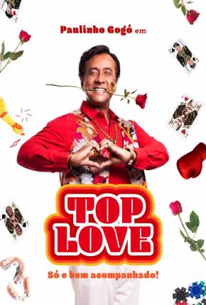 Paulinho Gogó em - Top Love - Só e bem acompanhado! Torrent Download Nacional