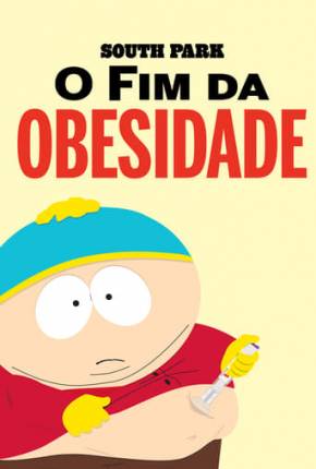 South Park - O Fim da Obesidade Torrent Download Dublado / Dual Áudio