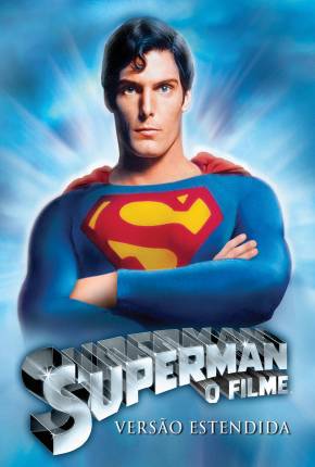 Superman - O Filme / Versão Estendida Para TV  Download Dublado / Dual Áudio