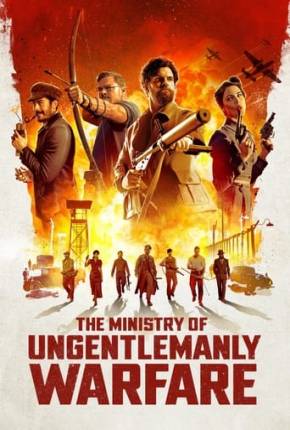 The Ministry of Ungentlemanly Warfare - FAN DUB Torrent Download Dublado