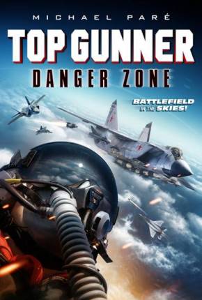 Top Gunner - Zona de Perigo Torrent Download Dublado / Dual Áudio