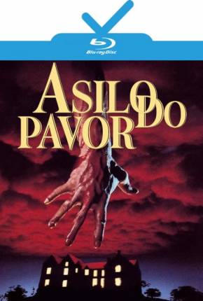 Asilo do Pavor / Mais Próximo do Terror / Terror Fatal  Download Dublado / Dual Áudio