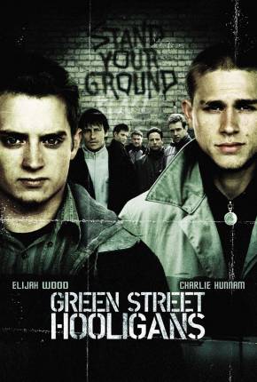 Hooligans / Green Street  Download Dublado / Dual Áudio