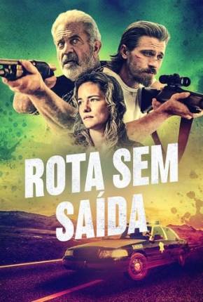 Rota Sem Saída Torrent Download Dublado / Dual Áudio