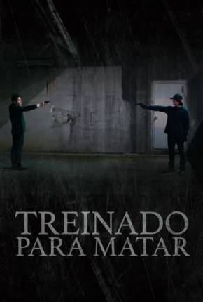 Treinado Para Matar Torrent Download Dublado / Dual Áudio