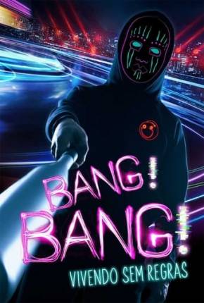 Bang! Bang! - Vivendo sem Regras Torrent Download Dublado / Dual Áudio