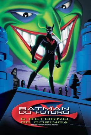 Batman do Futuro - O Retorno do Coringa / Batman Beyond: Return of the Joker  Download Dublado / Dual Áudio