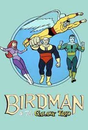 Homem-Pássaro e o Galaxy Trio / Birdman  Download Dublado