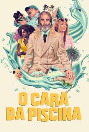 O Cara da Piscina Torrent Download Dublado / Dual Áudio