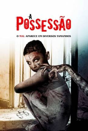 A Possessão Torrent Download Dublado / Dual Áudio