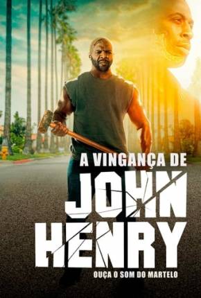 A Vingança de John Henry Torrent Download Dublado / Dual Áudio