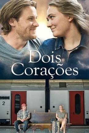 Dois Corações Torrent Download Dublado / Dual Áudio