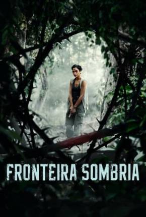 Fronteira Sombria Torrent Download Dublado