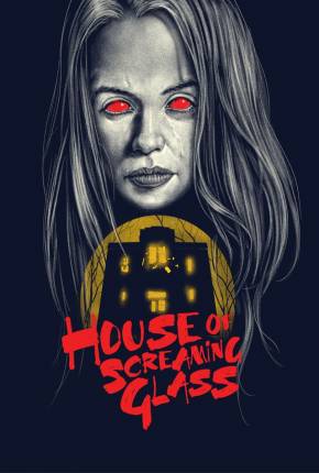 House of Screaming Glass - Legendado e Dublado Torrent Download 