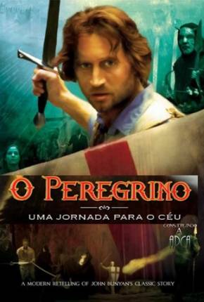 O Peregrino - Uma Jornada Para o Céu / Pilgrims Progress  Download Dublado